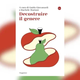 Decostruire il genere: psicoanalisi, gender studies e binarismo