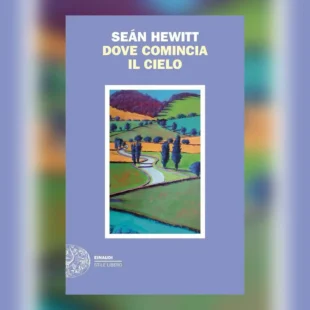 Dove comincia il cielo di Hewitt: amore che attraversa il paesaggio