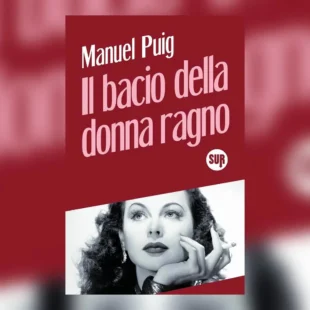 Il bacio della donna ragno: in cella, tra desiderio e fantasia